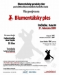 plagát na ples, ktorý sa bude konať 21.2.2009 v Inchebe. Viac informácií o plese: Blumentálsky ples